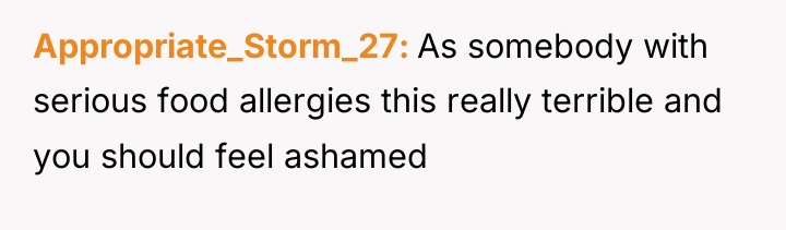 Appropriate_Storm_27 As somebody with serious food allergies this really terrible...