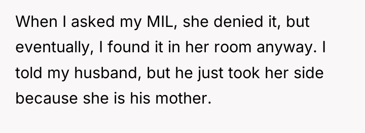 When I asked my MIL, she denied it, but eventually,...