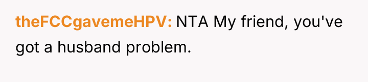 theFCCgavemeHPV NTA My friend, you've got a husband problem.