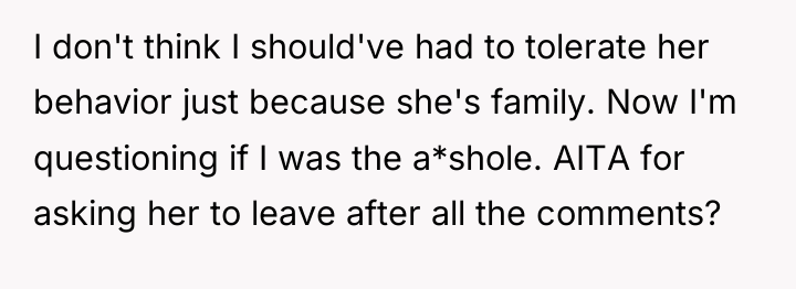 I don't think I should've had to tolerate her behavior...