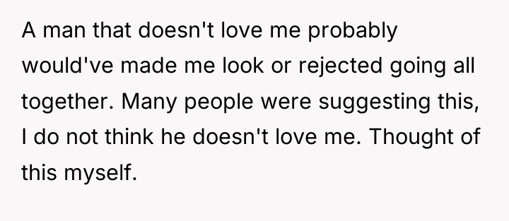 A man that doesn't love me probably would've made me...