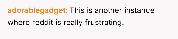 adorablegadget This is another instance where reddit is really frustrating.
