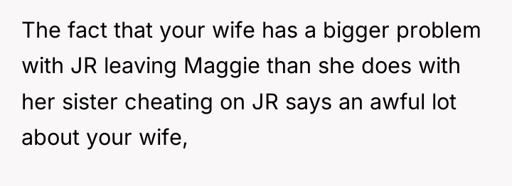 The fact that your wife has a bigger problem with...