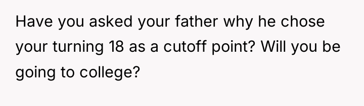 Have you asked your father why he chose your turning...