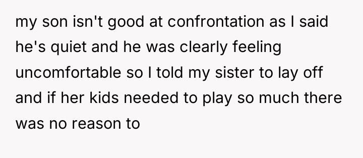 my son isn't good at confrontation as I said he's...