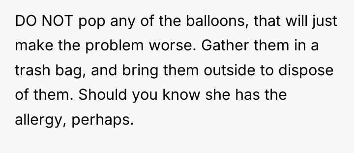 DO NOT pop any of the balloons, that will just...