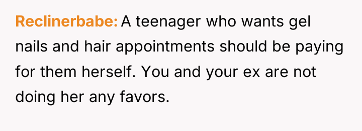 Reclinerbabe A teenager who wants gel nails and hair appointments...