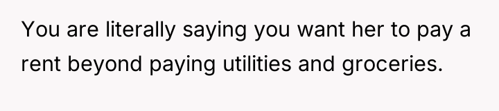 You are literally saying you want her to pay a...