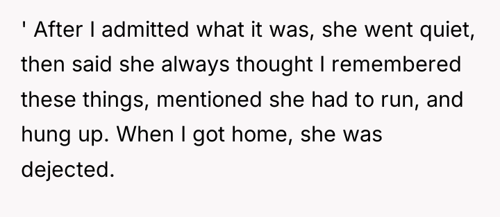 ' After I admitted what it was, she went quiet,...