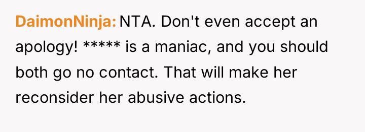 DaimonNinja NTA. Don't even accept an apology! ***** is a...