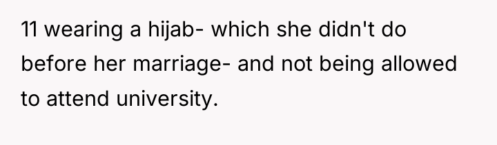 11 wearing a hijab- which she didn't do before her...