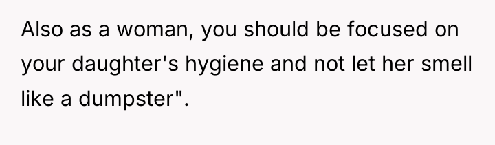 Also as a woman, you should be focused on your...