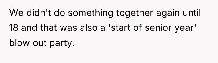 We didn't do something together again until 18 and that...