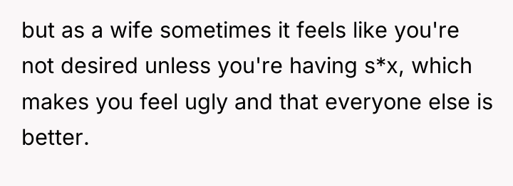 but as a wife sometimes it feels like you're not...