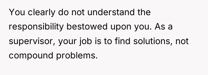 You clearly do not understand the responsibility bestowed upon you....