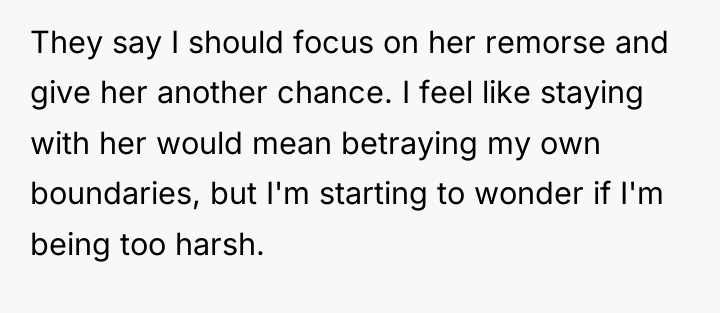 They say I should focus on her remorse and give...