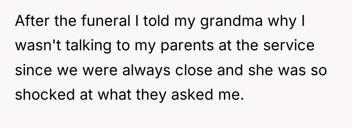 After the funeral I told my grandma why I wasn't...