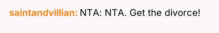saintandvillian NTA: NTA. Get the divorce!
