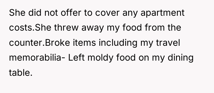 She did not offer to cover any apartment costs.She threw...