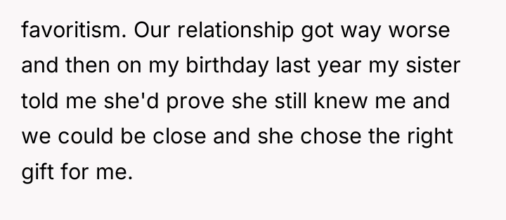 favoritism. Our relationship got way worse and then on my...