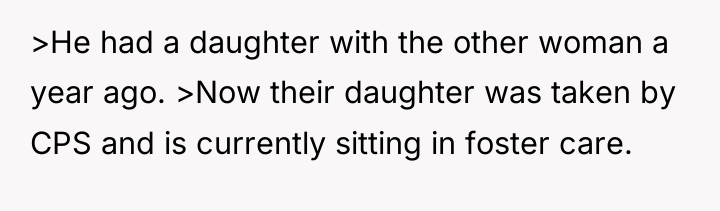 >He had a daughter with the other woman a year...