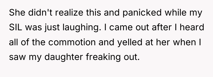 She didn't realize this and panicked while my SIL was...