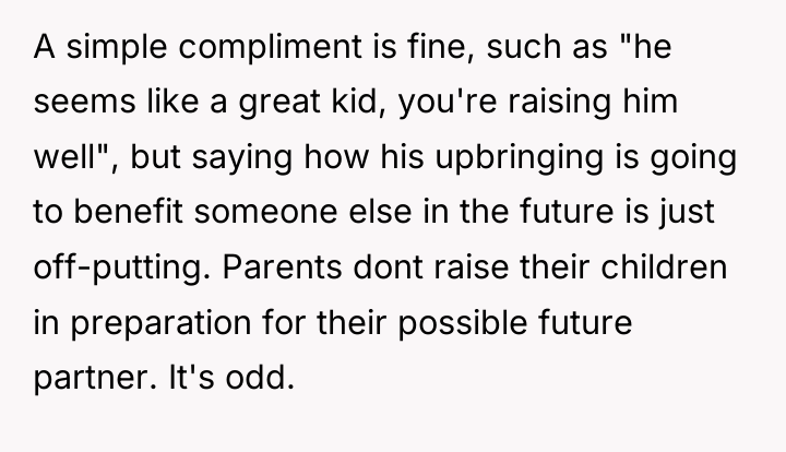 A simple compliment is fine, such as "he seems like...