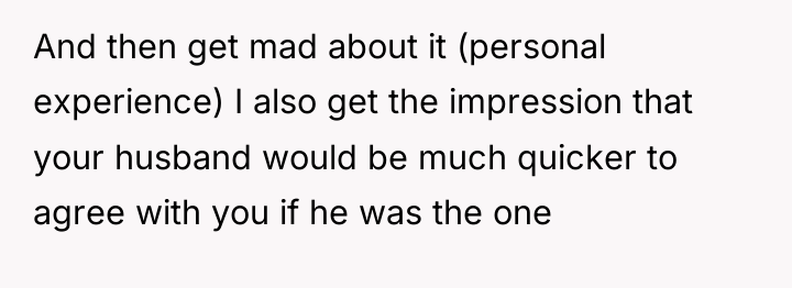 And then get mad about it (personal experience) I also...
