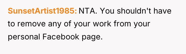 SunsetArtist1985 NTA. You shouldn't have to remove any of your...