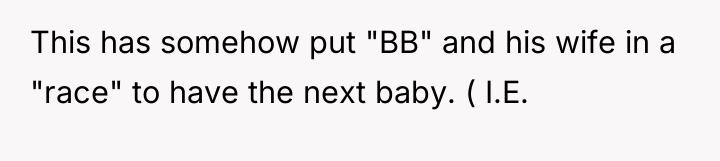 This has somehow put "BB" and his wife in a...