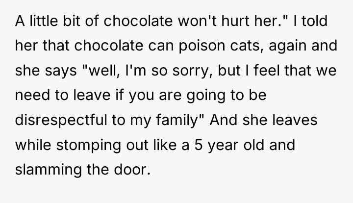 A little bit of chocolate won't hurt her." I told...