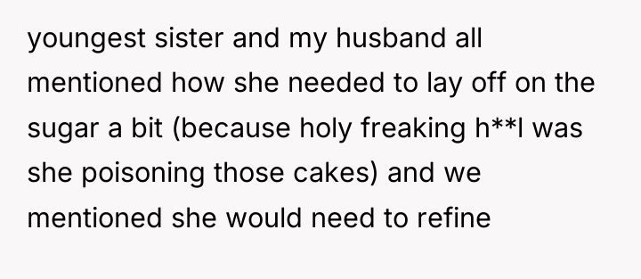 youngest sister and my husband all mentioned how she needed...