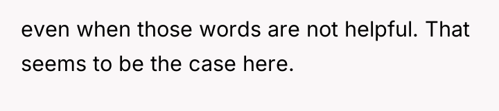 even when those words are not helpful. That seems to...