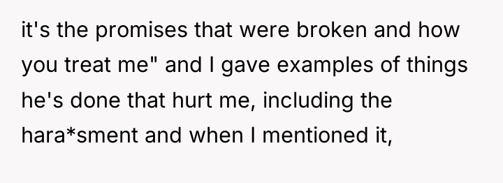 it's the promises that were broken and how you treat...