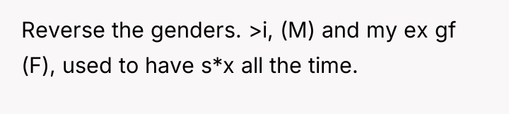 Reverse the genders. >i, (M) and my ex gf (F),...