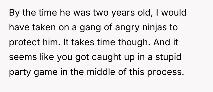 By the time he was two years old, I would...