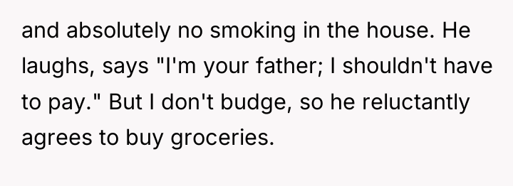 and absolutely no smoking in the house. He laughs, says...