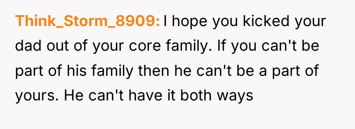 Think_Storm_8909 I hope you kicked your dad out of your...