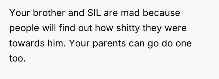 Your brother and SIL are mad because people will find...