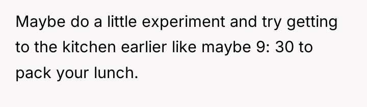 Maybe do a little experiment and try getting to the...
