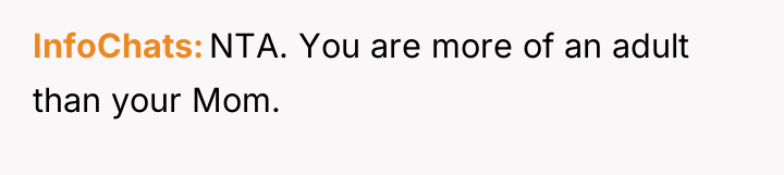 InfoChats NTA. You are more of an adult than your...