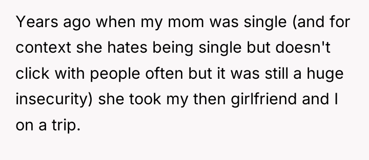 Years ago when my mom was single (and for context...
