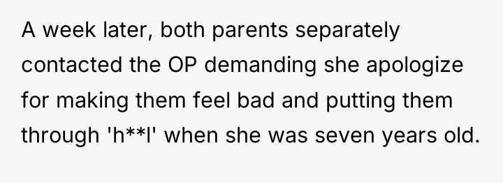 A week later, both parents separately contacted the OP demanding...