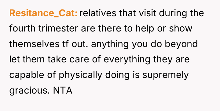 Resitance_Cat relatives that visit during the fourth trimester are there...