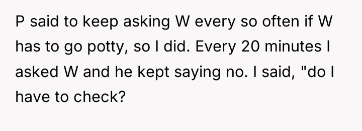 P said to keep asking W every so often if...