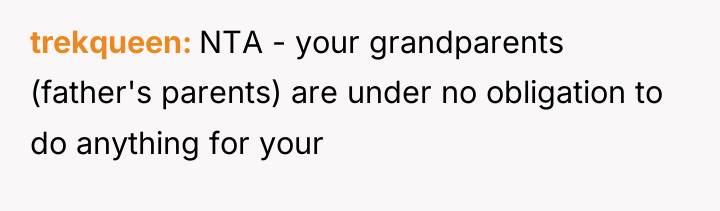 trekqueen NTA - your grandparents (father's parents) are under no...