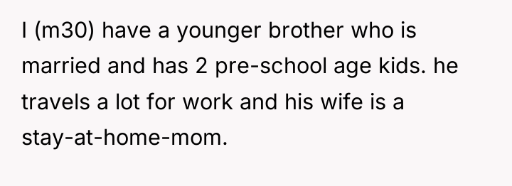 I (m30) have a younger brother who is married and...