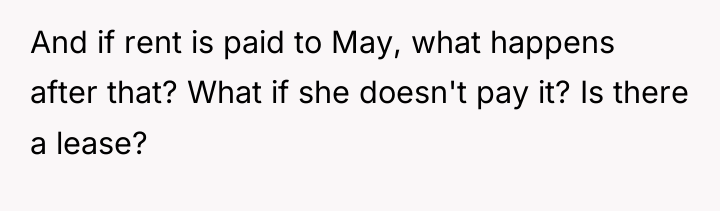 And if rent is paid to May, what happens after...