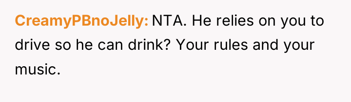 CreamyPBnoJelly NTA. He relies on you to drive so he...