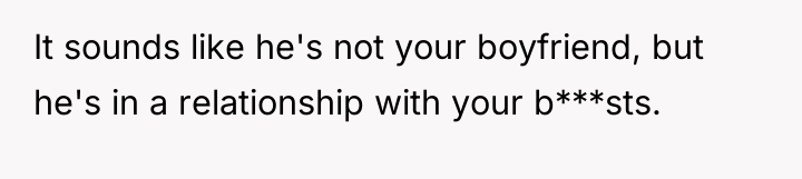 It sounds like he's not your boyfriend, but he's in...